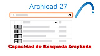 Nuevas Características en Archicad 27 - Capacidad de Búsqueda Ampliada