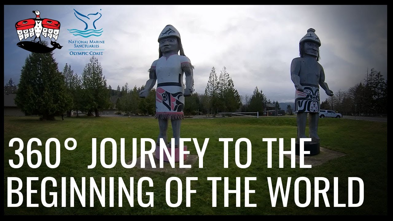 360° Journey to the Beginning of the World with the Makah Tribe YouTube