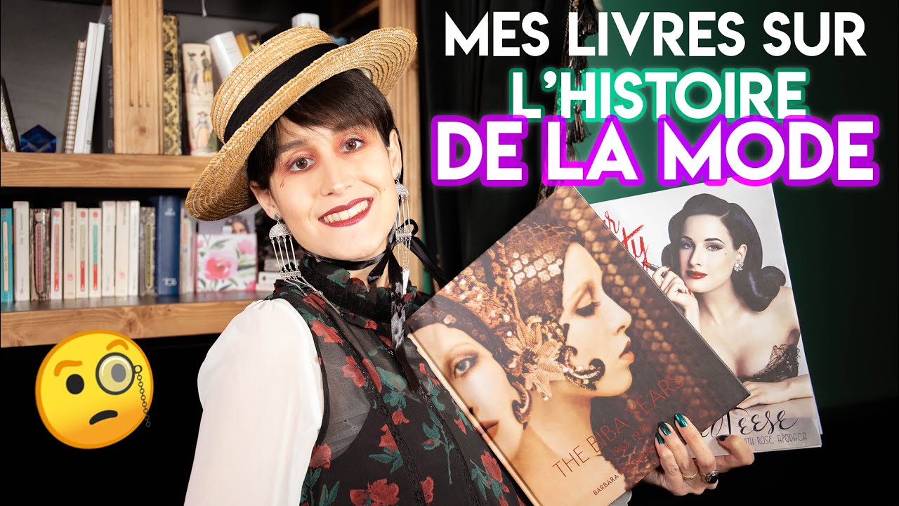 MES LIVRES SUR L'HISTOIRE DE LA MODE - YouTube