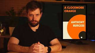 A CLOCKWORK ORANGE | ANTHONY BURGESS | BOOK REVIEW