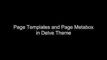 Delve Theme Page Templates and Page Meta Boxes