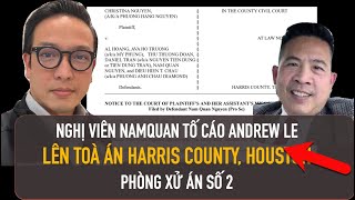 NGHỊ VIÊN NAMQUAN TỐ MỤC SƯ ANDREW LÊ LÊN TOÀ HARRIS COUNTY PHÒNG XÉT XỬ SỐ 2 HOUSTON TEXAS