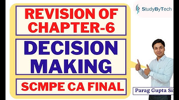 Parag Gupta | Revision of CA Final Costing Chapter-6 - Decision Making - Explain