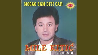 Video thumbnail of "Mile Kitić - Znas li sta o njoj"