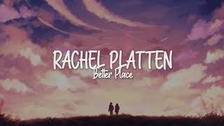 Rachel Platten - Better Place (Traducida al Español)