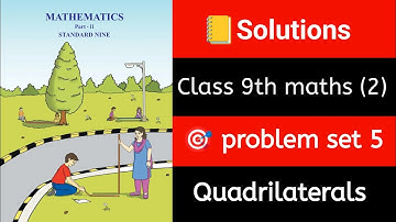✅ Class 9 Maths Part 2 | 🟣 Geometry | 🧮 Problem Set 5 | ✍️ Full Solutions | Maharashtra Board |