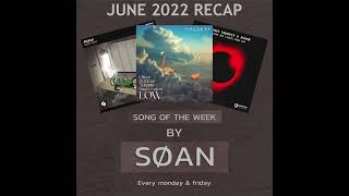 SØAN's Song Of The Week | Recap June 2022