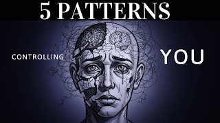 5 Psychological Patterns That Control Your Life (Without You Knowing)