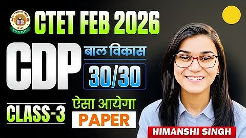 CTET Feb 2026 - CDP Full Marks (30/30) Series Class-03 | Himanshi Singh