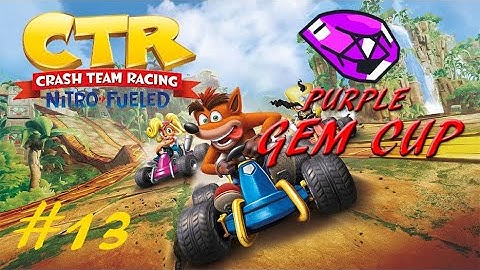 Crash Team Racing Nitro-Fueled (odc.13): Purple Gem Cup [PS4]