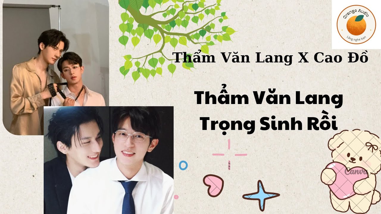 [Thẩm Văn Lang và Cao Đồ] Thẩm Văn Lang Trọng Sinh |Full| Orange Audio 