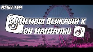 Free flm DJ Memori Berkasih x Oh Mantanku |  Arzeriyo Remix