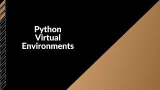 Python Virtual Environments