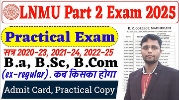 LNMU Part 2 Practical Exam 2025 (ex-regular), Admit Card, Practical Copy, Exam Center, Routine 