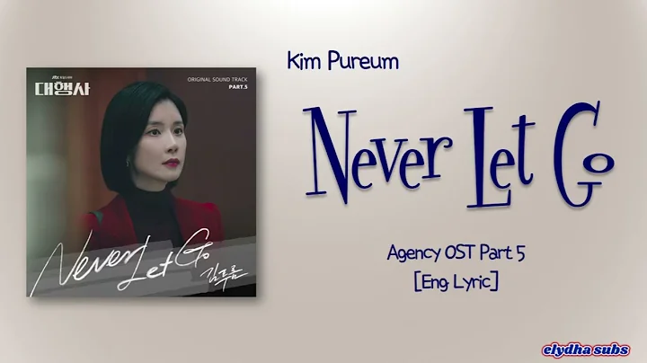 Kim Pureum ()  Never Let Go [Agency OST Part 5] [Rom|Eng Lyric]