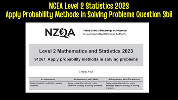 NCEA LEVEL 2 STATISTICS - Apply Probability Methods in Solving Problems Question 3bii