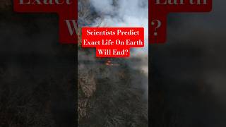 Scientists Predict Exact Date Life On Earth Will End #Earth #EndOfTheWorld #ScienceFact