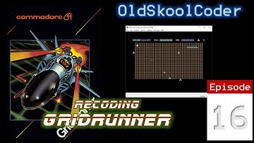Twitch S2-Ep21 - Recoding GridRunner Episode 16 (6502)