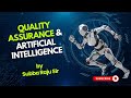 Quality Assurance and Artificial Intelligence by Subba Raju Sir | QA Training Hub
