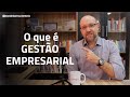 O que é Gestão Empresarial