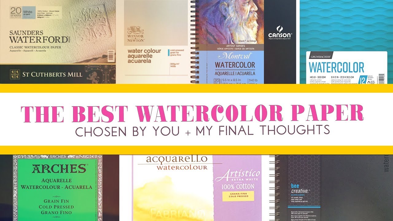 The Best Watercolor Paper and Final Thoughts 