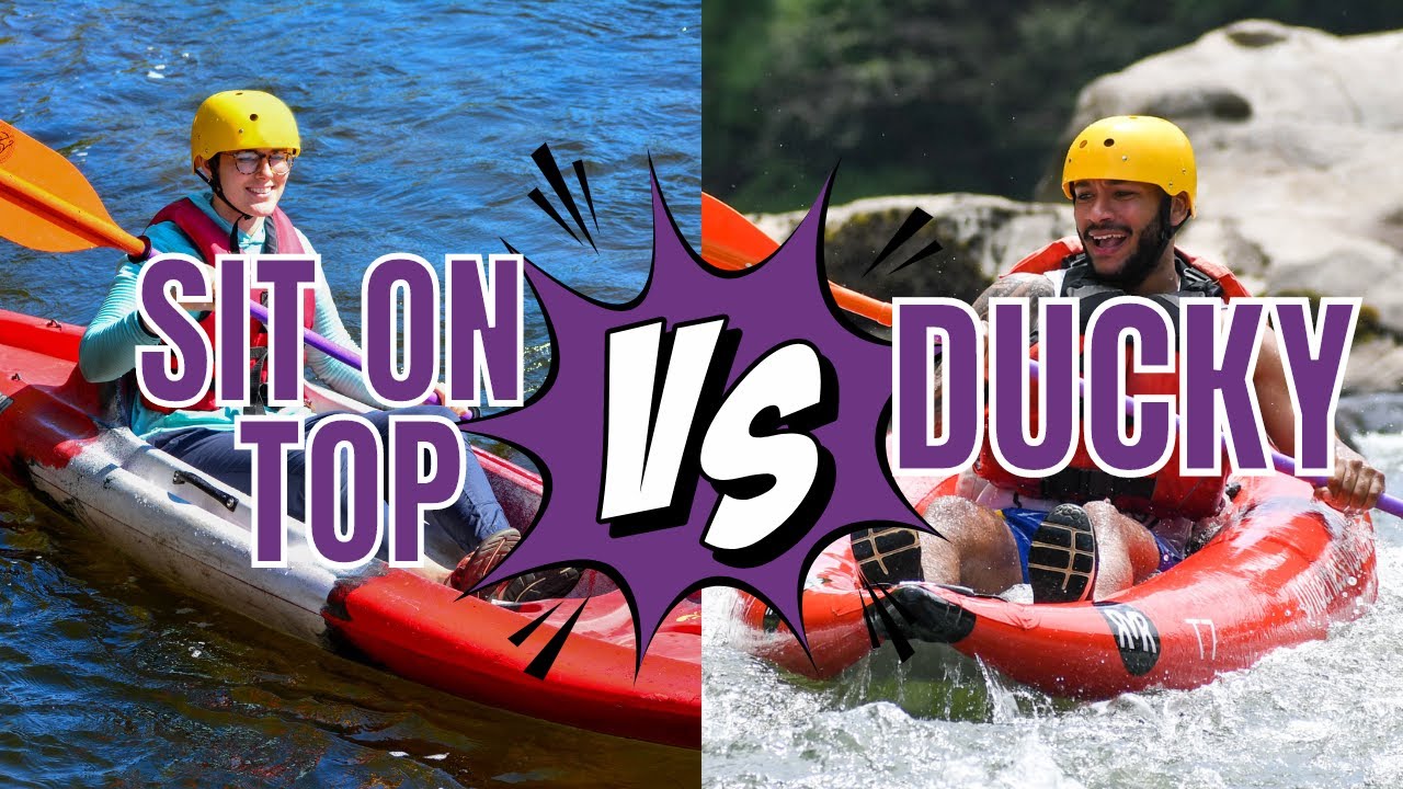 Duckies vs Sit on Top Kayaks: A Comparison