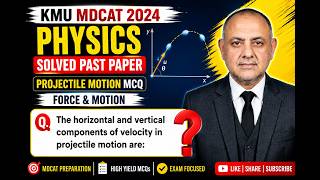 KMU MDCAT 2024 Physics Solved Past Paper  Projectile Motion MCQ  Force and Motion #MDCAT 