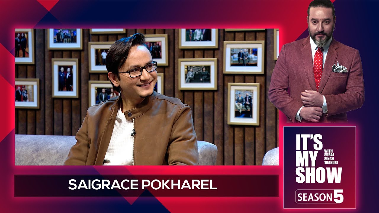 Saigrace Pokharel  Its My Show With Suraj Singh Thakuri S05 E17  26 April 2024