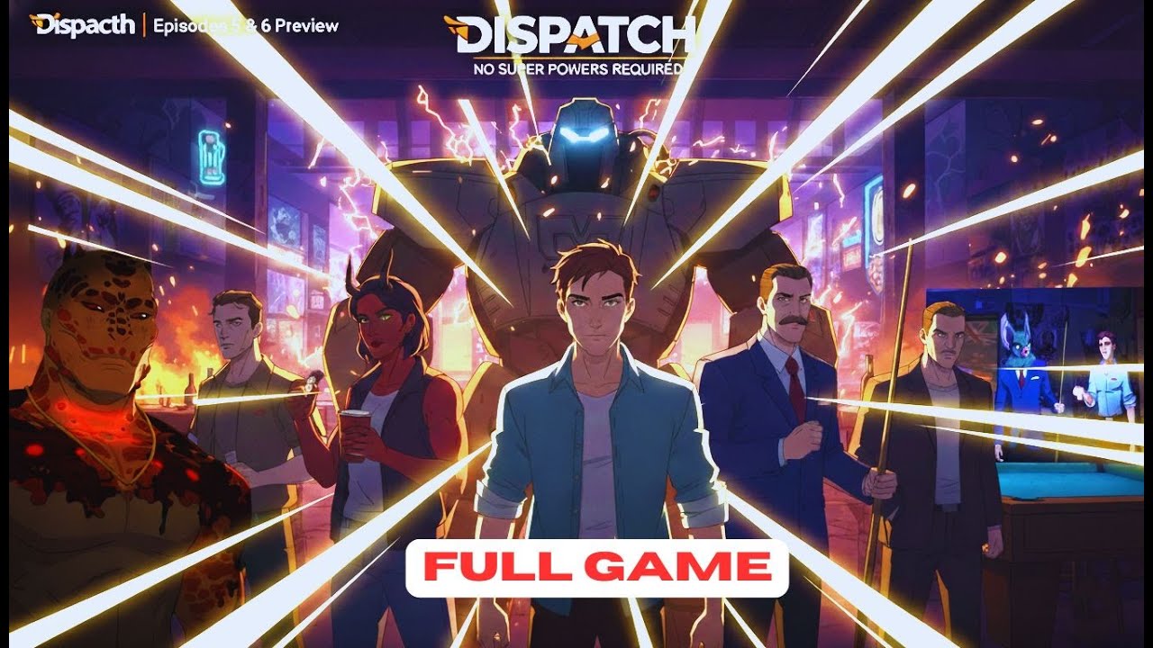 DISPATCH Gameplay Walkthrough FULL GAME Episode 5--6 [ 4k 60fps] - YouTube