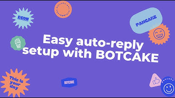 Easy Auto-reply setup with Botcake