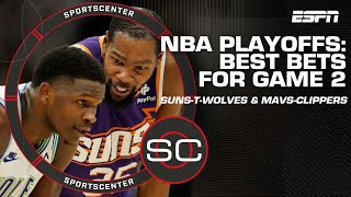 Game 2 Best Bets: Suns vs. Timberwolves \& Mavericks vs. Clippers | SportsCenter