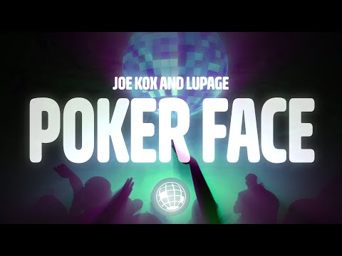 Lupage, Joe Kox - Poker Face (Lyrics)