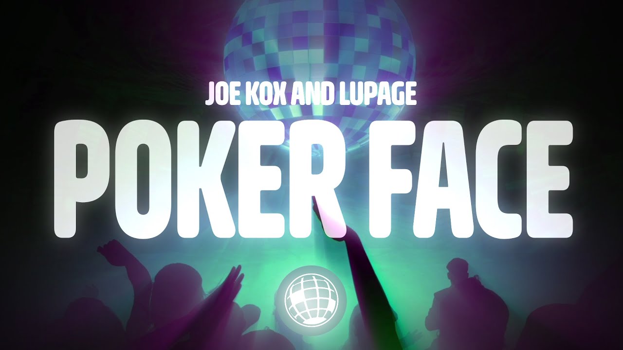 Lupage, Joe Kox - Poker Face (Lyrics)