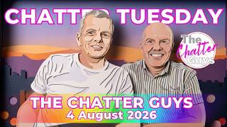 Chatter Tuesday LIVE!!! 04/08/2026