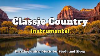 Classic Country Instrumental – Relaxing Music For Peaceful Moment | Ep.168