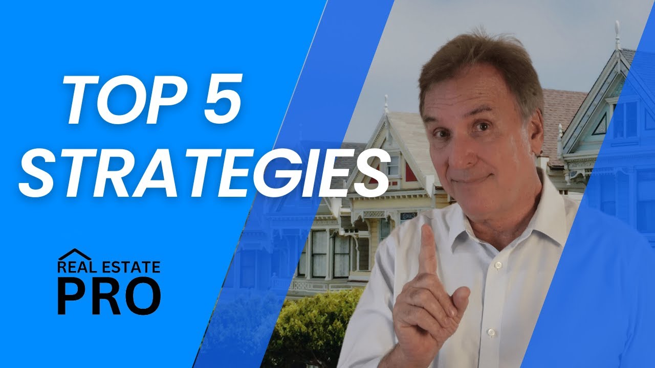 Top 5 Real Estate Investment Strategies For 2024