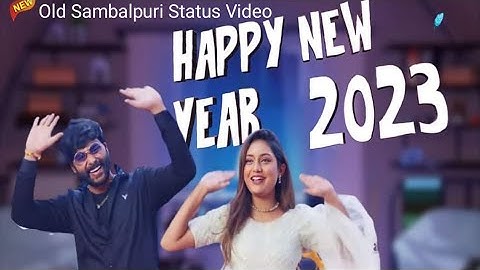 HAPPY NEW YEAR 2023 // OLD SAMBALPURI STATUS VIDEO // UMAKANT BARIK