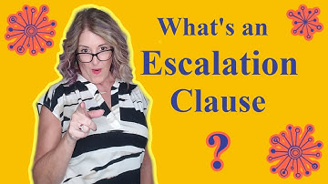 *Escalation Clause* What is it and how to use it!