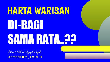 bolehkah harta waris dibagi rata, hukum warisan dibagi rata , cara membagi waris dalam islam, fiqih