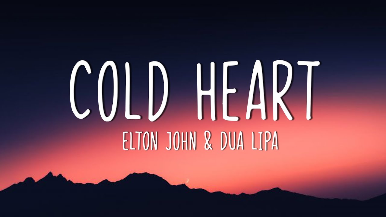 Elton John & Dua Lipa - Cold Heart (Lyrics) - YouTube