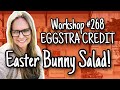 WW Digital Wellness Workshop #268 EGGSTRA CREDIT: Easter Bunny Salad!