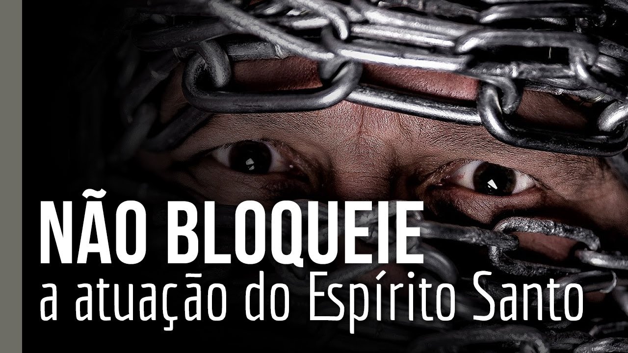 Isso pode estar bloqueando a atuação do Espírito Santo em sua vida