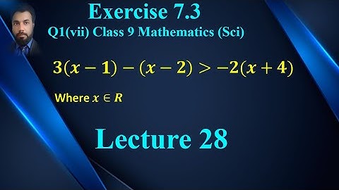 28 -  Exercise 7.3 Q1(vii) Linear Equation and Linear Inequalities| Class 9 Mathematics (Sci)