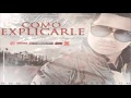 J Alvarez - Como Explicarle (Original con Letra) ►REGGAETON ROMANTICO 2012◄