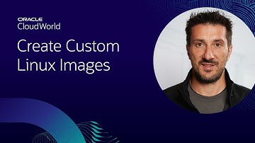 Build custom Linux images for cloud deployment | CloudWorld 2022