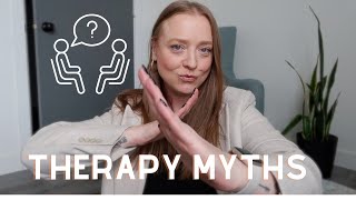 Debunking Myths About Therapy (From a Therapist)