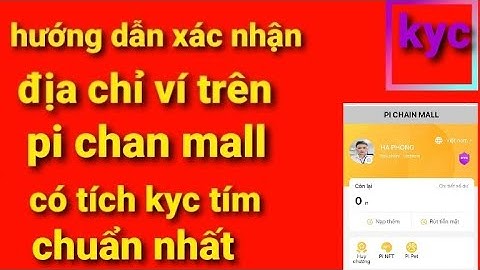 Hướng dẫn chi tiết xác minh địa chỉ ví, trên pi chain mall chuẩn nhất pi network