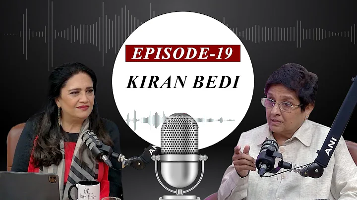EP-19 | Ex-IPS Officer Kiran Bedi deep dives into ...