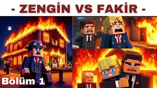 ZENGİN VS FAKİR FİLMİ 1.BÖLÜM 😱 - Minecraft