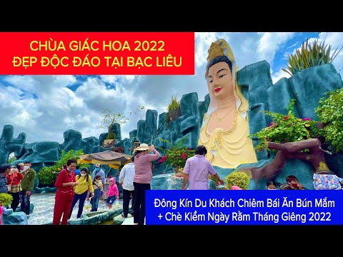 quan an ngon o bac lieu New Chùa Giác Hoa 2022 Bạc Liêu Đẹp Độc Đáo Đông Kín Du Khách Ngày Rằm Tháng Giêng | Khương Nhựt Minh